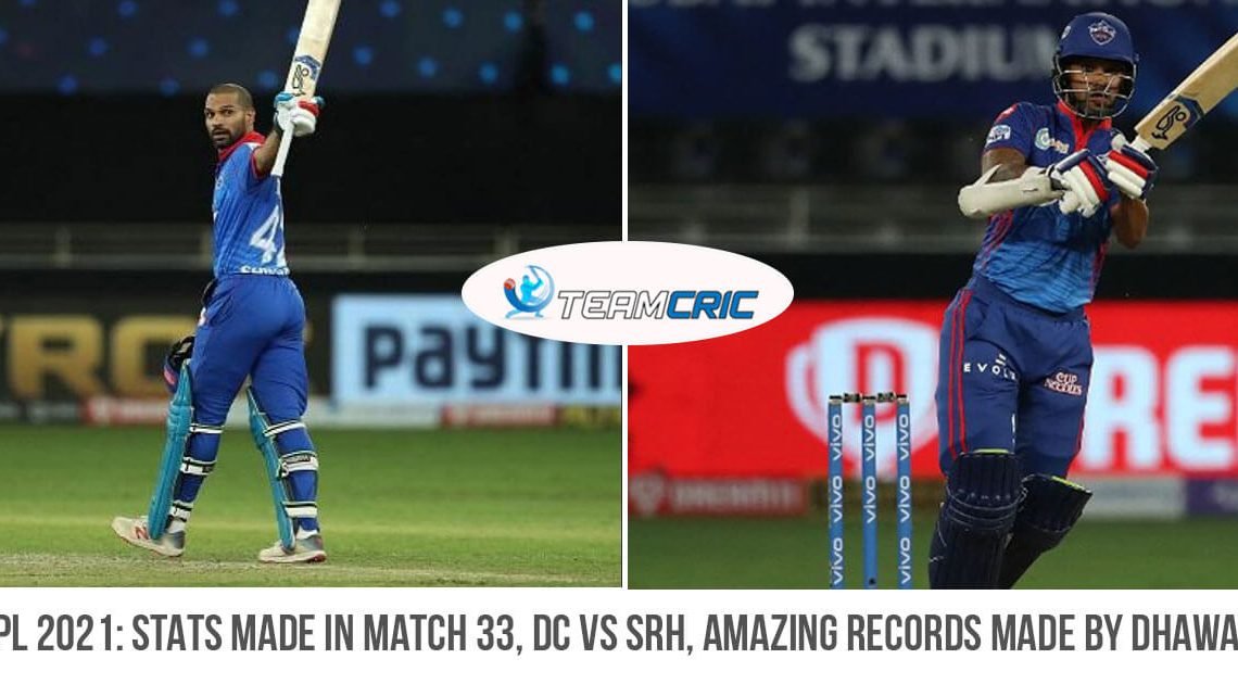IPL 2021 Stats made in match 33, DC vs SRH, amazing records made by Dhawan